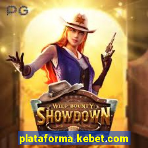 plataforma kebet.com